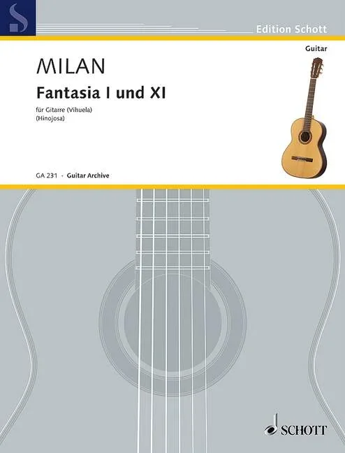 Milán, Luis de : Milán, Luis de : Fantasia I and XI, (Vihuela) – Guitar – Schott Digital
