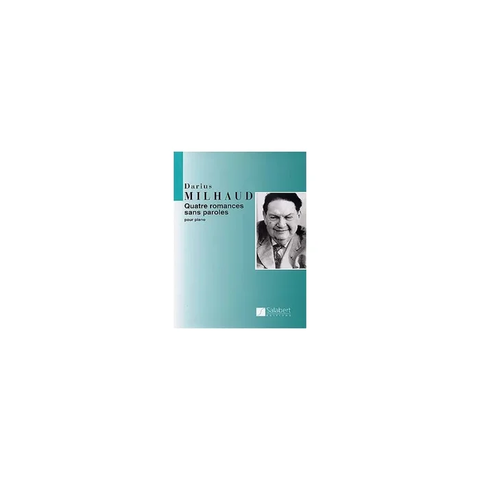Milhaud, Darius – Quatre Romances Sans Paroles