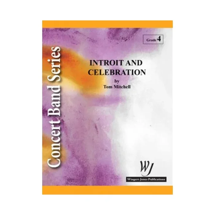 Mitchell, Tom – Introit and Celebration