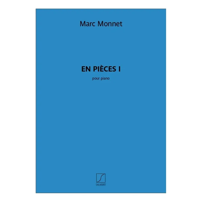 Monnet, Marc – En pièces I