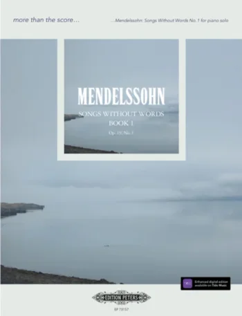 More Than The Score… Mendelssohn: Songs Without Words Book 1, No. 1 Solo Piano (Peters)