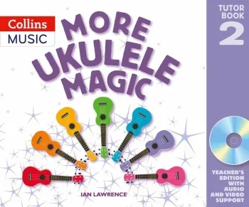 More Ukulele Magic Book 2 Teachers Edition Book & Cd Rom (Collins)