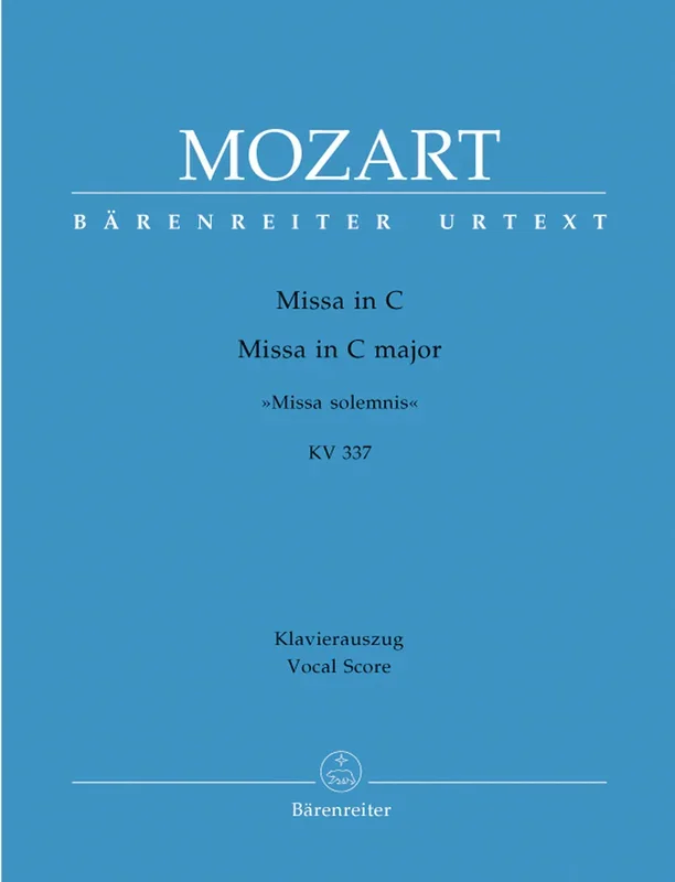 Mozart: Missa in C Major, K. 337 ( “Missa solemnis “)