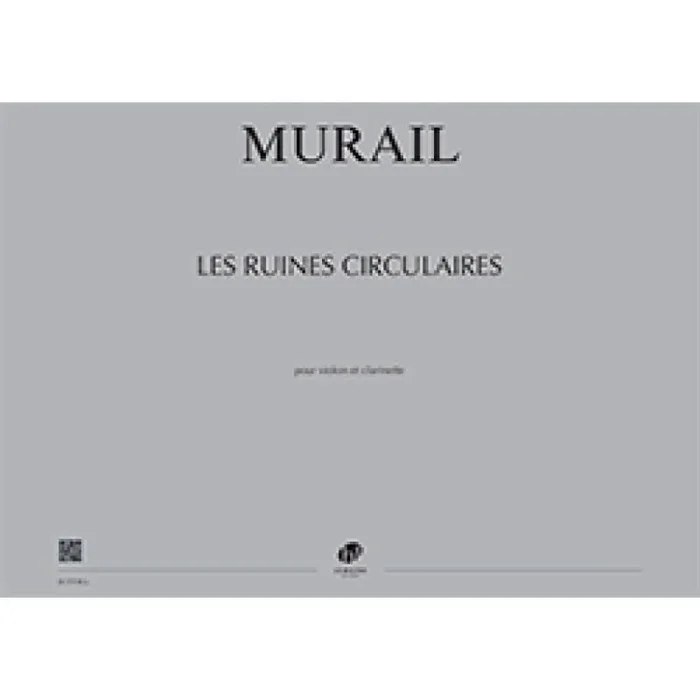Murail, Tristan – Les Ruines circulaires