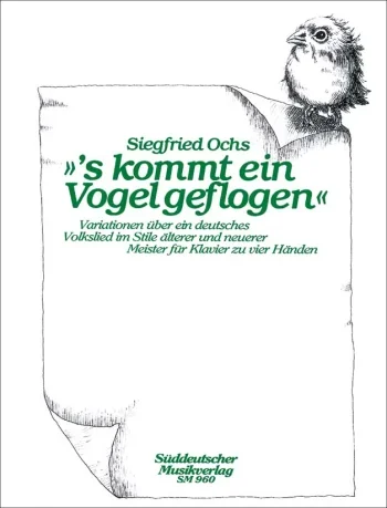 Ochs : s’kommt ein Vogel geflogen. Variations on a German Folksong. : Piano 4 hands: (Barenreiter)
