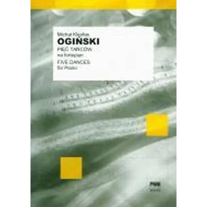 Oginski, Michal Kleofas – Five Dances