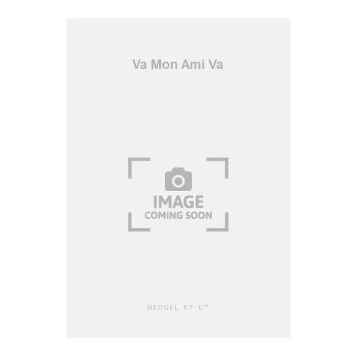 Paubon, Pierre – Va Mon Ami Va