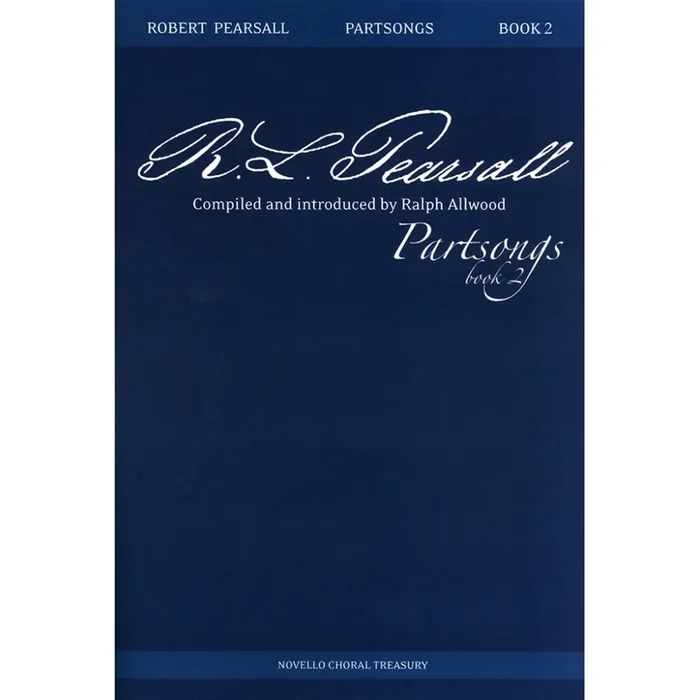 Pearsall, Robert – Partsongs – Book 2