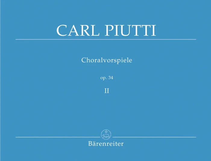 Piutti: Chorale Preludes, Op. 34 – Volume 2 (Nos. 68-126)
