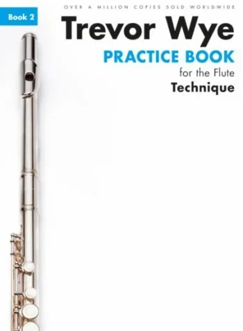 Practice Book For The Flute: Book 2 – Technique Revised Edition (Wye)