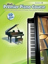 Premier Piano Course Lesson Book, Bk 2B: Book & CD (Alfred’s Premier Piano Course)