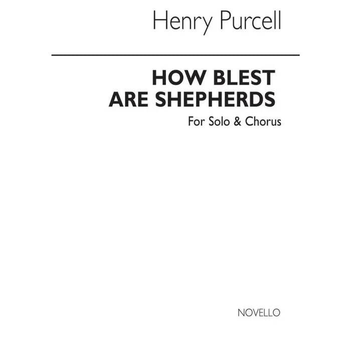 Purcell, Henry – How Blest Are Shepherds