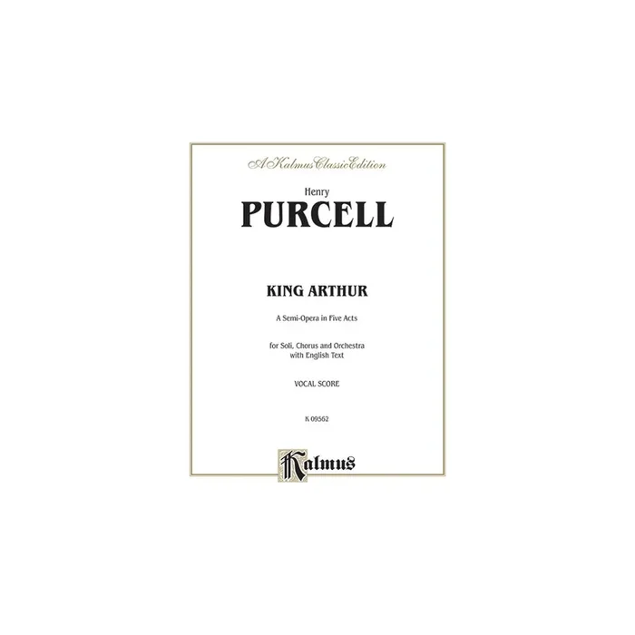 Purcell, Henry – King Arthur (The British Worthy)