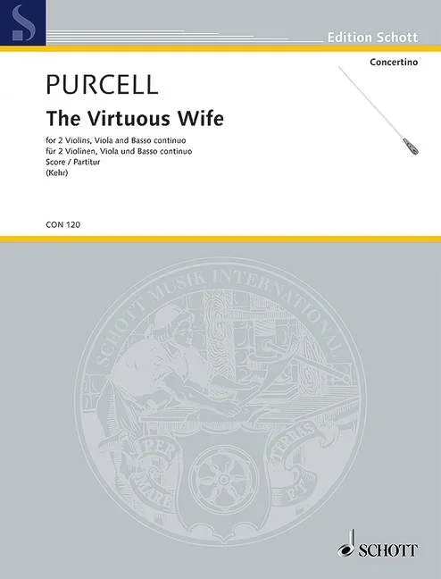 Purcell, Henry : Purcell, Henry : The Virtuous Wife, – 2 violins, viola, bassi; harpsichord ad libitum – Schott Digi