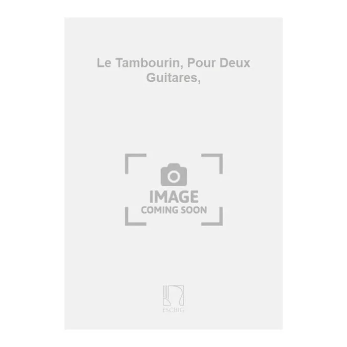Rameau, Jean-Philippe – Le Tambourin, Pour Deux Guitares,
