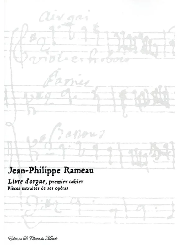 Rameau: Livre d’orgue, premier cahier