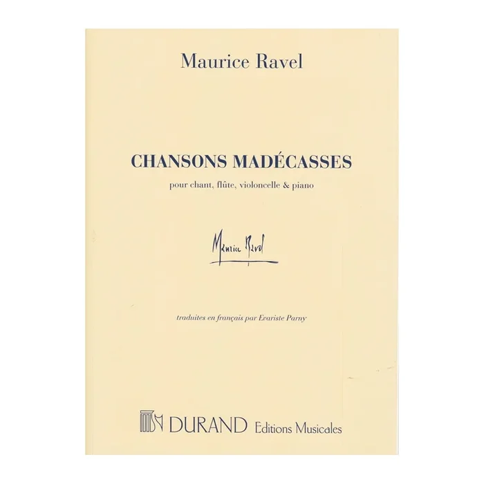 Ravel, Maurice – Chansons Madécasses