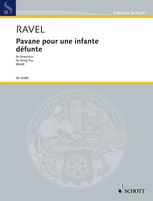 Ravel, Maurice : Ravel, Maurice : Pavane pour une infante défunte, – string trio – Schott Digital