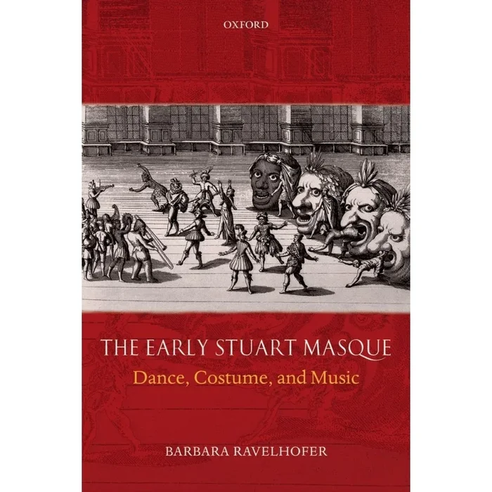 Ravelhofer, Barbara – The Early Stuart Masque