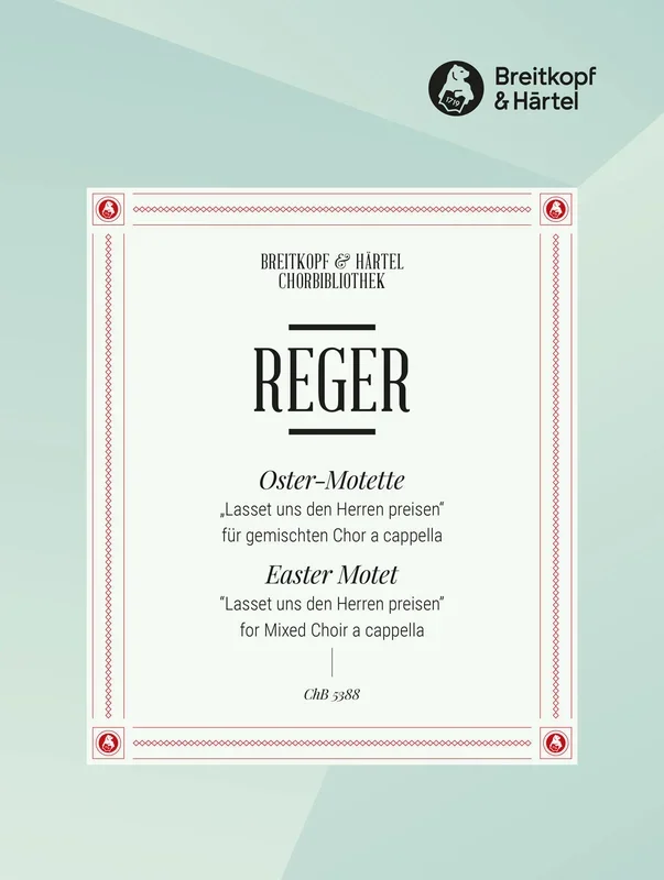 Reger: Easter Motet – “Lasset uns den Herren preisen “