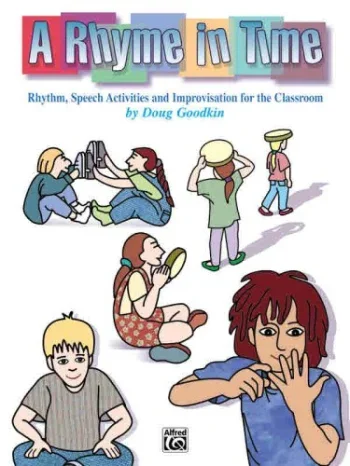 Rhyme In Time: Rhythm Speech Activities And Improvisation For The Classroom
