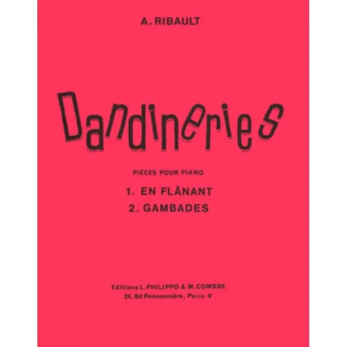 Ribault, André – Dandineries (2) En flânant – Gambades