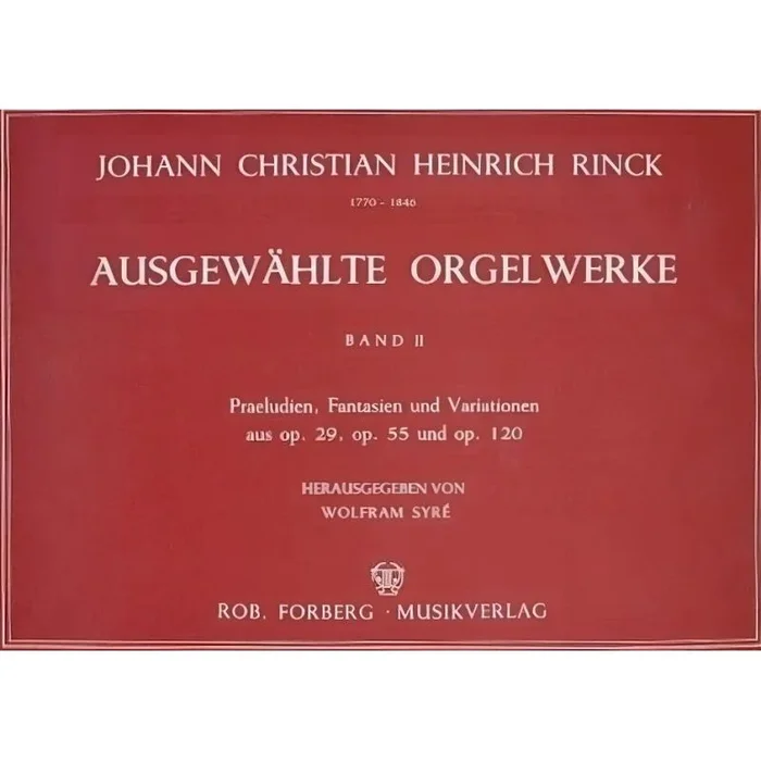 Rinck, Johann Christian Heinrich – Ausgewählte Orgelwerke Band 2