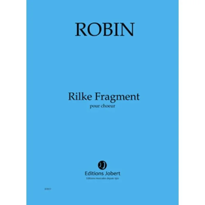 Robin, Yann – Rilke Fragment