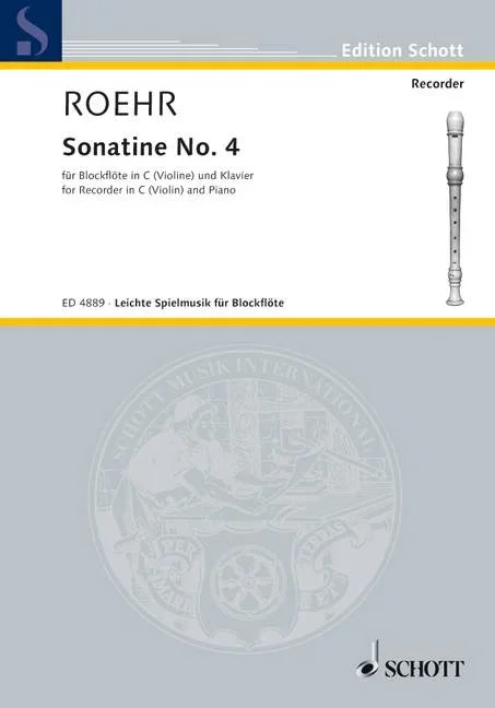 Roehr, Walter : Roehr, Walter : Sonatine, No. 4 Bb Major – descant recorder (violin) and piano – Schott Digital