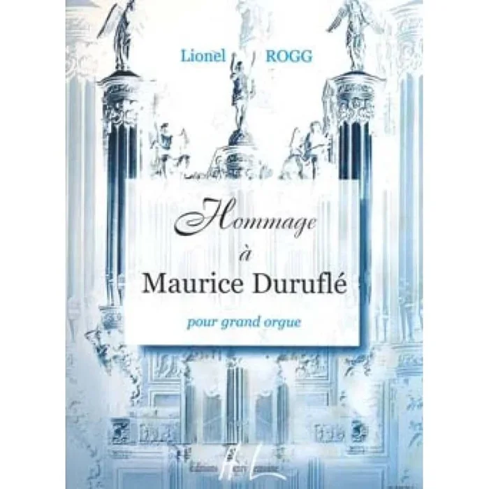 Rogg, Lionel – Hommage à Maurice Duruflé