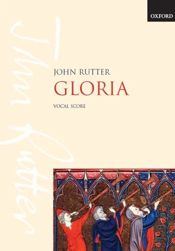Rutter : Rutter: Gloria The Latin text from the Ordinary of the Mass for mixed voices, (OUP DIGITAL)