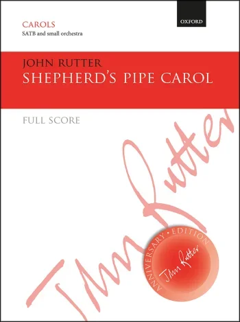 Rutter : Rutter: Shepherd’s Pipe Carol for SATB and small orchestra (OUP DIGITAL)