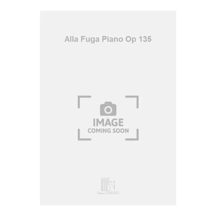 Saint-Saëns, Camille – Alla Fuga Piano Op 135