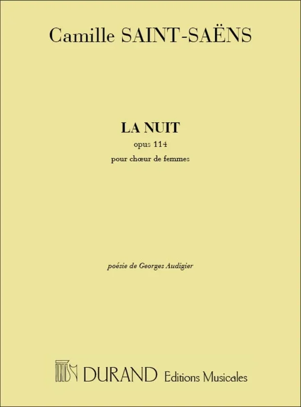 Saint-Saëns, Camille – La Nuit opus 114 (Poésie de Georges Audigier)