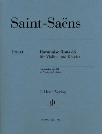 Saint-Saens : Havanasie Op.83: Violin & Piano (Henle)