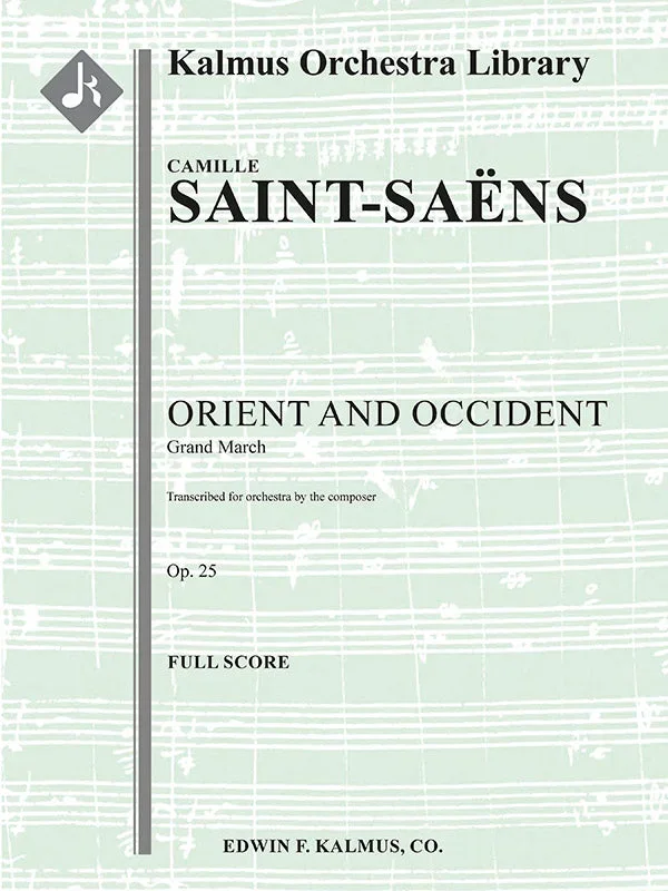 Saint-Saëns: Orient and Occident March, Op. 25 (Version for Orchestra)