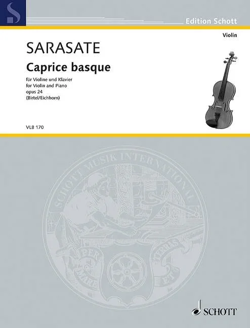 Sarasate y Navascuez, Martín Melitón Pablo de : Sarasate y Navascuez, Martín Melitón Pablo de : Caprice basque, – violin and piano – Schott Digit