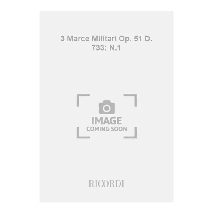 Schubert, Franz – 3 Marce Militari Op. 51 D. 733: N.1