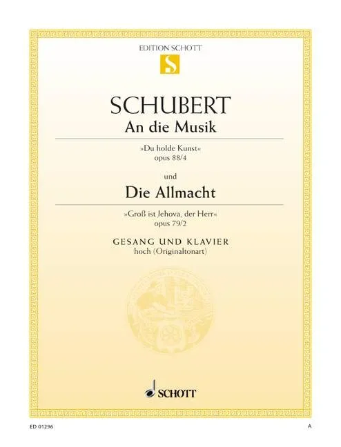 Schubert, Franz : Schubert, Franz : An die Musik / Die Allmacht, – high voice and piano – Schott Digital
