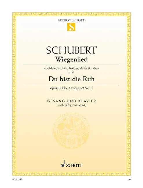 Schubert, Franz : Schubert, Franz : Wiegenlied / Du bist die Ruh, – high Voice Part and Piano – Schott Digital