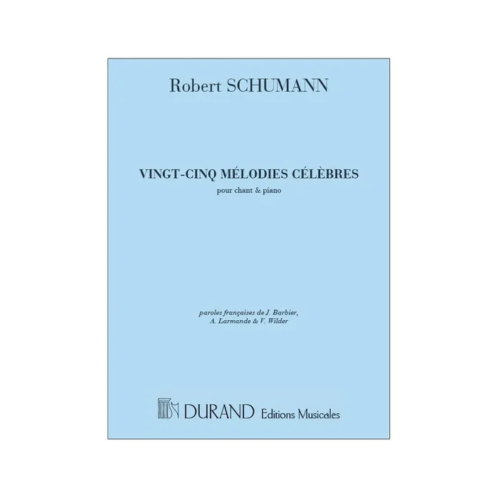 Schumann, Robert – 25 Melodies Celebres