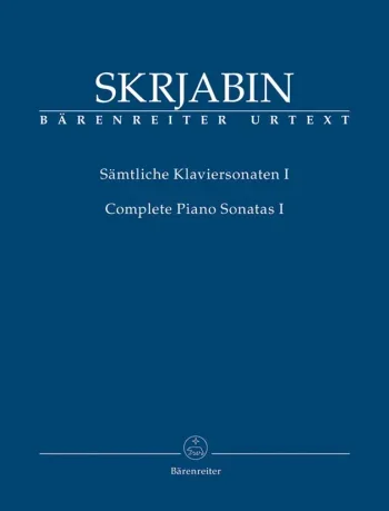 Scriabin : Piano Sonatas, Vol.I (Nos. 1-3; 2 Early Sonatas) (Urtext). : Piano: (Barenreiter)