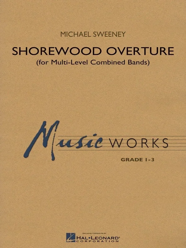 Shorewood Overture (For Multilevel Combined Band (Music Score/Parts)