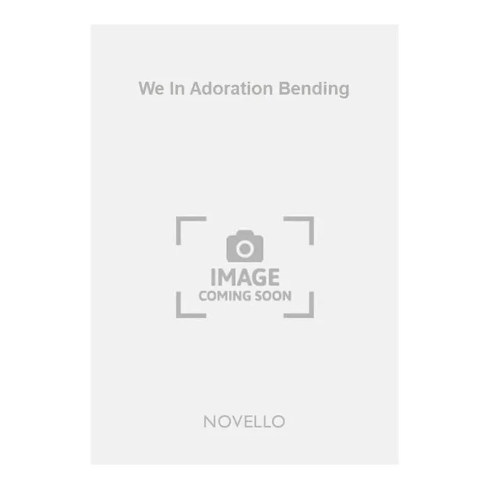Silas, Edouard – We In Adoration Bending