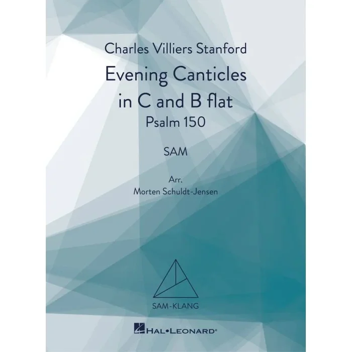 Stanford, Charles Villiers – Evening Canticles in C and B flat, Psalm 150