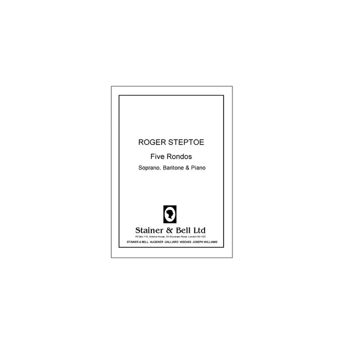 Steptoe, Roger – Five Rondos for Soprano, Baritone and Piano