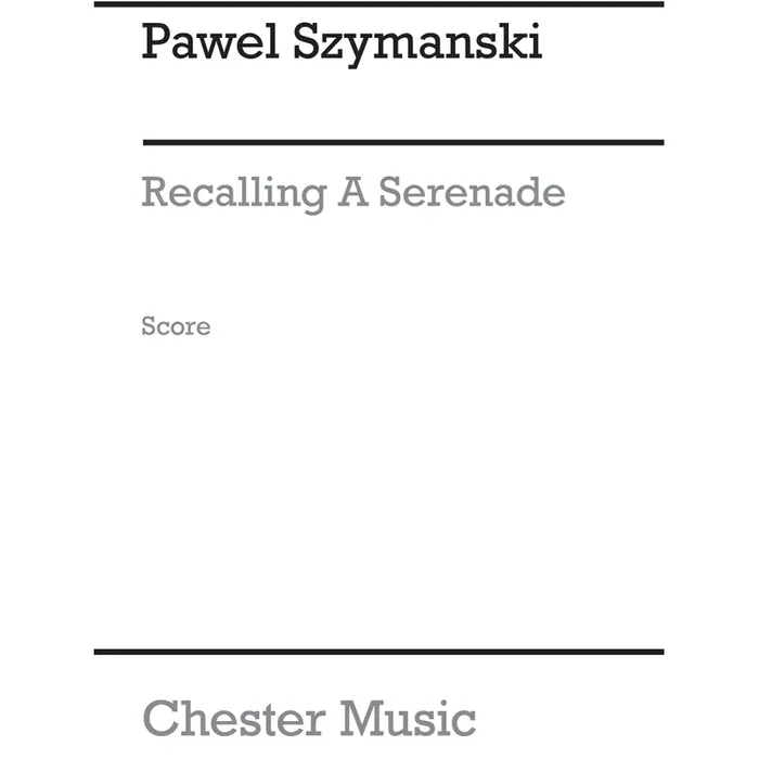 Szymanski, Pawel – Recalling A Serenade