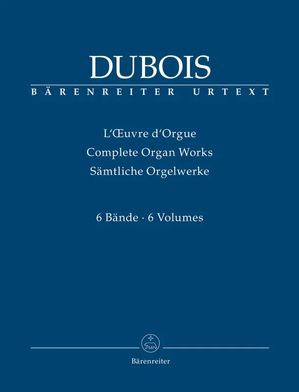 T. Dubois: Complete Organ Works – Volumes 1-6