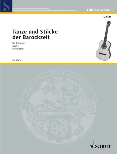 Tänze und Stücke aus der Barockzeit, – 3 guitars (2 octave guitars ad libitum) – Schott Digital