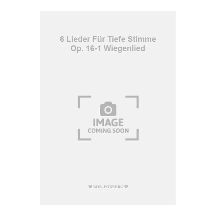 Tchaikovsky, Pyotr Ilyich – 6 Lieder Für Tiefe Stimme Op. 16-1 Wiegenlied